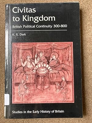 Civitas to Kingdom: British Political Continuity, 300-800