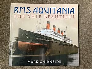 RMS Aquitania: The 'Ship Beautiful'