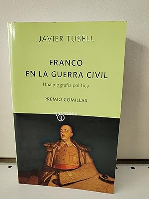 Franco en la guerra civil. Una biografía política