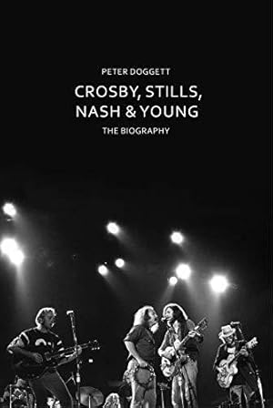 Seller image for Crosby, Stills, Nash & Young: The Biography for sale by WeBuyBooks
