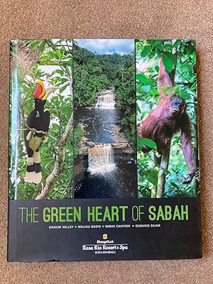 Seller image for The Green Heart of Sabah: Danum Vallley, Maliau Basin, Imbak Canyon, Gunung Silam for sale by Lacey Books Ltd