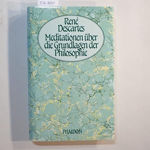 Bild des Verkufers fr Meditationen ber die Grundlagen der Philosophie zum Verkauf von Gebrauchtbcherlogistik  H.J. Lauterbach