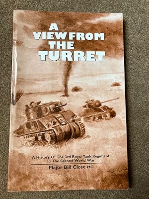 Bild des Verkufers fr A View from the Turret: A History of the 3rd Royal Tank Regiment in the Second World War zum Verkauf von Lacey Books Ltd