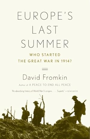 Immagine del venditore per Europe's Last Summer: Who Started the Great War in 1914? venduto da WeBuyBooks