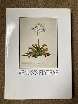 Aphrodite's Mousetrap: A Biography of Venus's Flytrap with Facsimiles of John Ellis' Original Pam...