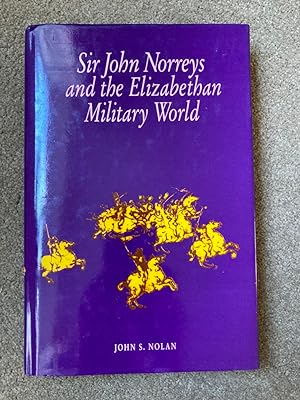 Imagen del vendedor de Sir John Norreys And The Elizabethan Military World a la venta por Lacey Books Ltd