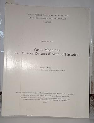 Vases Mochicas des musées royaux d'art et d'histoire Fascicule II
