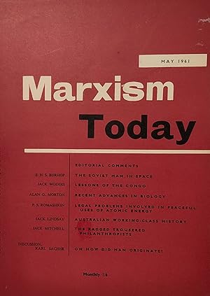 Seller image for Marxism Today May 1961 / E H S Burhop "The Soviet Man in Space" / Jack Woddis "Lessons of the Congo" / Alun G Morton "Recent Advances in Biology" / P S Romashkin "Legal Problems Involved in Peaceful Uses of Atomic Energy" / Jack Lindsay "Australian Working-Class History" / Jack Mitchell "The Ragged Trousered Philanthropists" / Karl Sacher "In How Did Man Originate?" for sale by Shore Books