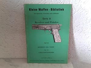 Seller image for Heft 24: Kleine Waffen - Bibliothek fr Sammler, Forscher und Liebhaber - Serie A - Revolver und Pistolen - Heft 24 - Browning High Power Teil VI - Luxus Ausfhrungen for sale by ABC Versand e.K.