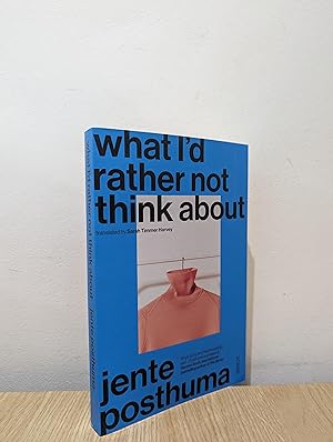 What I'd Rather Not Think About (First Edition)