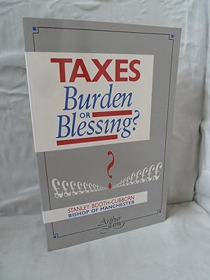 Taxes: Burden or Blessing?