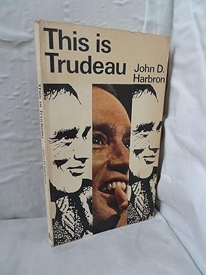 Imagen del vendedor de This is Trudeau a la venta por High Barn Books