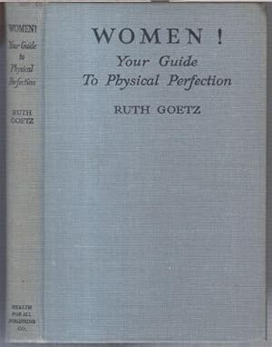 Women ! Your guide to physical perfection.