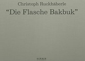 Bild des Verkufers fr Christoph Ruckhberle: "Die Flasche Bakbuk" (Edition Young Art) zum Verkauf von PlanetderBuecher