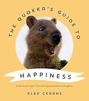 Bild des Verkufers fr The Quokka's Guide to Happiness zum Verkauf von WeBuyBooks 2