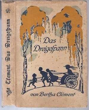 Das Dreigespann. Eine Erzählung für Kinder von 10-12 Jahren.