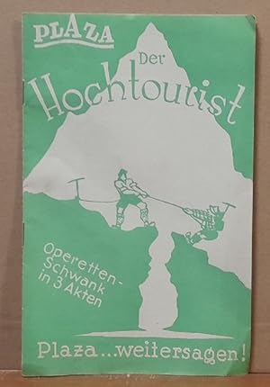 Bild des Verkufers fr Programmheft "Der Hochtourist" (Schwank-Operette in 3 Akten. Neufassung Werner Bhland, Musikalische Leitung Karlheinz Gutheim) zum Verkauf von ANTIQUARIAT H. EPPLER