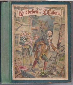 Bild des Verkufers fr Das Erdbeben von Lissabon. Eine Geschichte, der deutschen Jugend und dem deutschen Volke erzhlt. Von G. Hartmann durchgesehene Ausgabe. Mit vier feinen Farbendruckbildern nach Aquarellen von Wilh. Schfer. - zum Verkauf von Antiquariat Carl Wegner