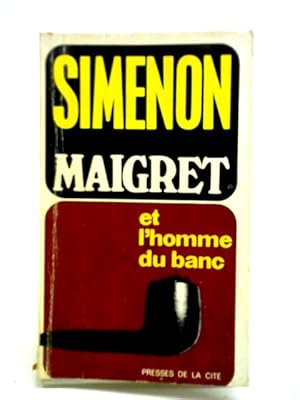 Bild des Verkufers fr Maigret Et L'homme Du Banc zum Verkauf von World of Rare Books