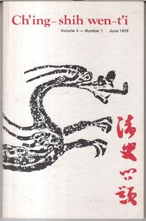 Seller image for Ch' ing - shih wen-t' i. June 1979, volume 4, number 1. - from the contents: Benjamin A. Elman - Japanese scholarship and the Ming-Ch'ing intellectual transition / Jane Kate Leonard: Wie Yan and images of the Nan-yang / David Faure: neglected historical sources on the late Ch' ing and early republican rural economy / Larry V. Clark: Recent american and european trends in Manchu studies. - for sale by Antiquariat Carl Wegner