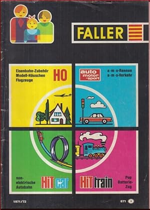 Faller (Katalog) 1971/1972. - Im Inhalt: auto motor sport, a m s-Rennen und -verkehr, Elektroauss...