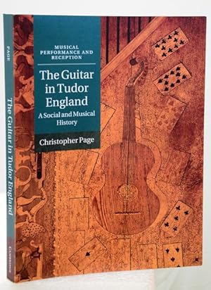 Bild des Verkufers fr THE GUITAR IN TUDOR ENGLAND. A Social and Musical History. zum Verkauf von Francis Edwards ABA ILAB