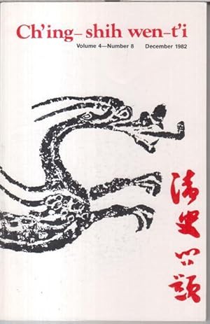 Seller image for Ch' ing - shih wen-t' i. December 1982, volume 4 - number 8. - from the contents: Dian Murray - Mid-Ch' ing piracy - an analysis of organizational attributes / Yuen Sang Leong: Regional rivalry in mid-nineteenth century Shanghai - Cantonese vs. Ningpo men / Kenneth W. Berger: Ch' ing period manuscripts on China in the Duke University Library. - for sale by Antiquariat Carl Wegner