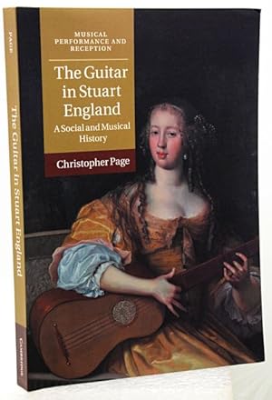 Bild des Verkufers fr THE GUITAR IN STUART ENGLAND. A Social and Musical History. zum Verkauf von Francis Edwards ABA ILAB
