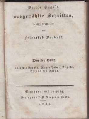 Bild des Verkufers fr Victor Hugo' s ausgewhlte Schriften, zweiter Band. - Inhalt: Lucretia Borgia. Maria Tudor. Angelo, Tyrann von Padua. zum Verkauf von Antiquariat Carl Wegner