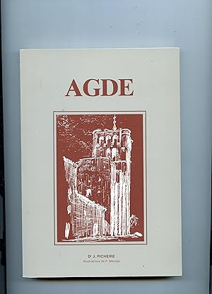 HISTOIRE D' AGDE . Illustrations de F. Marnas