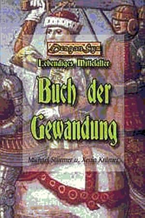 Bild des Verkufers fr Buch der Gewandung (DragonSys - Lebendiges Mittelalter / Einfach - Besser - Wissen) zum Verkauf von Gerald Wollermann