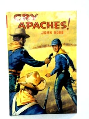 Seller image for Cry Apaches! for sale by World of Rare Books