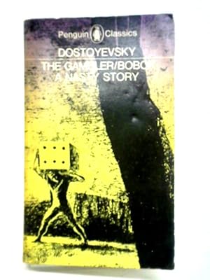 Image du vendeur pour The Gambler; Bobok; A Nasty Story mis en vente par World of Rare Books