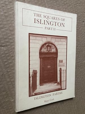 Imagen del vendedor de The Squares of Islington Part II: Islington Parish a la venta por Raymond Tait