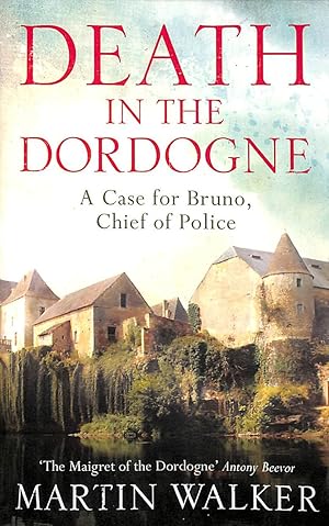 Seller image for Death in the Dordogne: Police chief Bruno's first murder case (The Dordogne Mysteries) for sale by M Godding Books Ltd