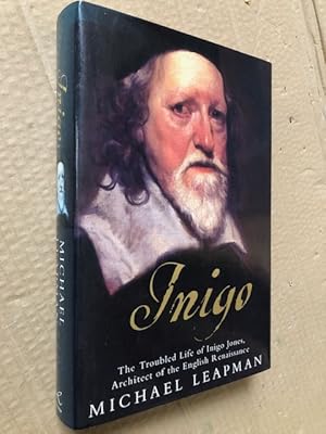 Image du vendeur pour Inigo: The Troubled Life of Inigo Jones, Architect of the English Renaissance mis en vente par Raymond Tait