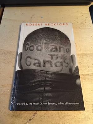 God and the Gangs: An Urban Toolkit for Those Who Won't Be Sold Out, Bought Out or Scared Out