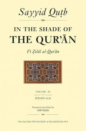 Bild des Verkufers fr In the Shade of the Quran: Vol. 11 (Fi zilal al-Quran) zum Verkauf von WeBuyBooks