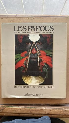 Seller image for Les papous. Peintures corporelles, parures et masques for sale by International Book Hunting