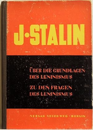Bild des Verkufers fr ber die Grundlagen des Leninismus; Zu den Fragen des Leninismus; zum Verkauf von Peter-Sodann-Bibliothek eG