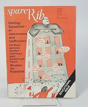 Imagen del vendedor de Spare Rib - Issue 124, October 1982 - A Women's Liberation Magazine 'Getting Squashed - In Classrooms and Staffrooms, US Black Womens Studies - Claiming a Past, Present and Future, Women for Palestine' a la venta por CURIO