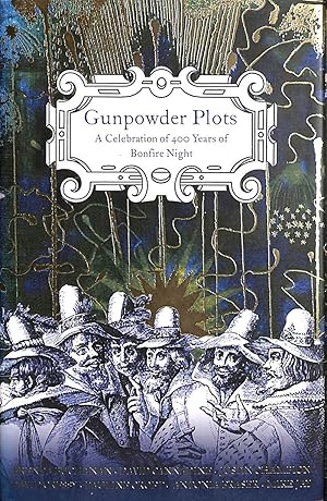 Immagine del venditore per Gunpowder Plots: A Celebration of 400 Years of Bonfire Night venduto da M Godding Books Ltd