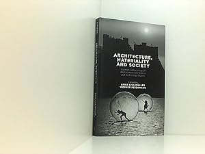 Seller image for Architecture, Materiality and Society: Connecting Sociology of Architecture with Science and Technology Studies for sale by Book Broker