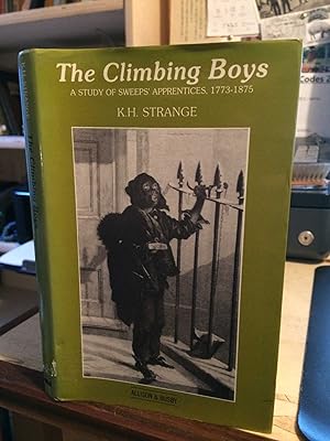Bild des Verkufers fr Climbing Boys: A Study of Sweeps' Apprentices, 1773-1875 zum Verkauf von Dreadnought Books