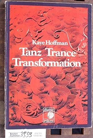 Seller image for Tanz, Trance, Transformation for sale by Baues Verlag Rainer Baues 