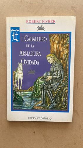 Seller image for El caballero de la armadura oxidada for sale by International Book Hunting