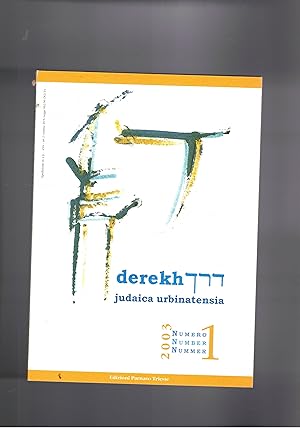 Seller image for Derekh judaica urbinatesia. periodico in italiano, inglese e tedesco. Disponiamo del numero 1 del 2003. for sale by Libreria Gull