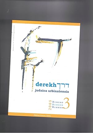 Seller image for Derekh judaica urbinatesia. periodico in italiano, inglese e tedesco. Disponiamo del numero 3 del 2005. for sale by Libreria Gull
