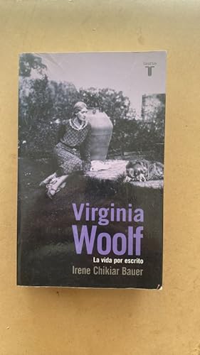 Imagen del vendedor de Virginia Woolf. La Vida por escrito a la venta por International Book Hunting