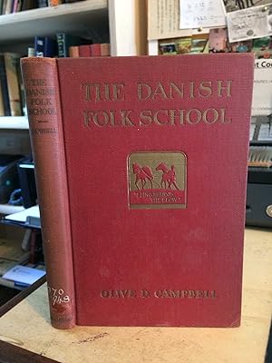 The Danish Folk School: Its Influence in the Life of Denmark and the North